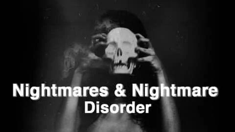 Nightmares And Nightmare Disorder