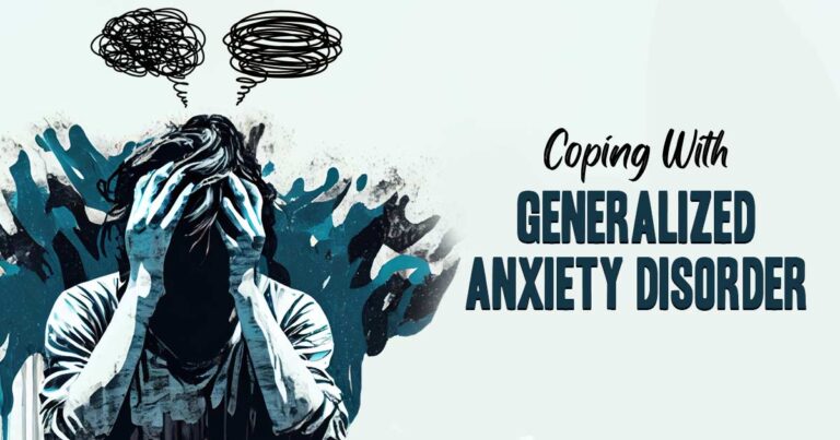 Coping With Generalized Anxiety Disorder (GAD)