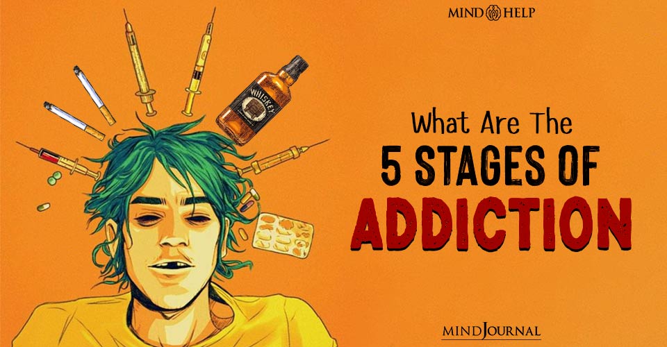 What Are The 5 Stages Of Addiction? Mind Help