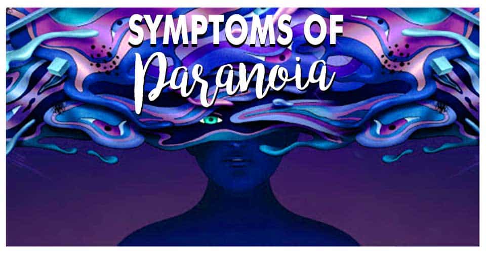symptoms of Paranoia
