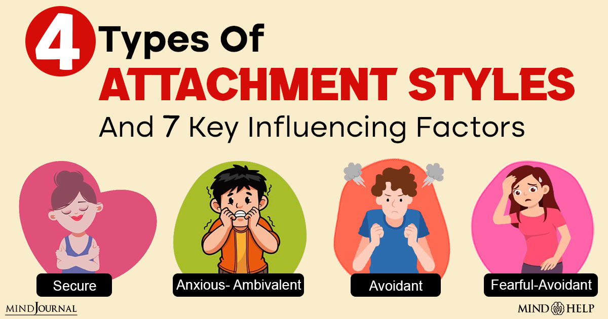 Types Of Attachment Styles And 7 Key Influencing Factors