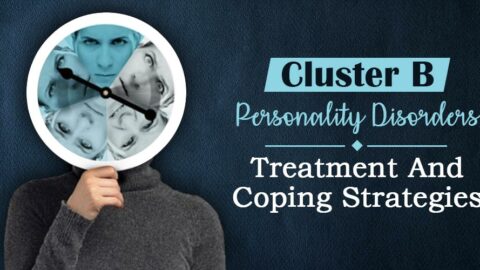 Treatment And Coping For Cluster B Personality Disorder