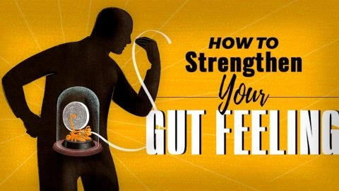 How To Strengthen Your Gut Feeling