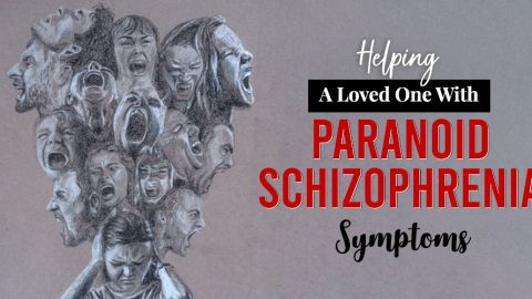 Helping Someone With Paranoid Schizophrenia