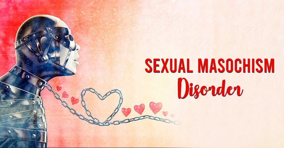 Sexual Masochism Disorder