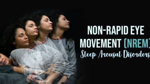 Non-Rapid Eye Movement Sleep Arousal Disorders