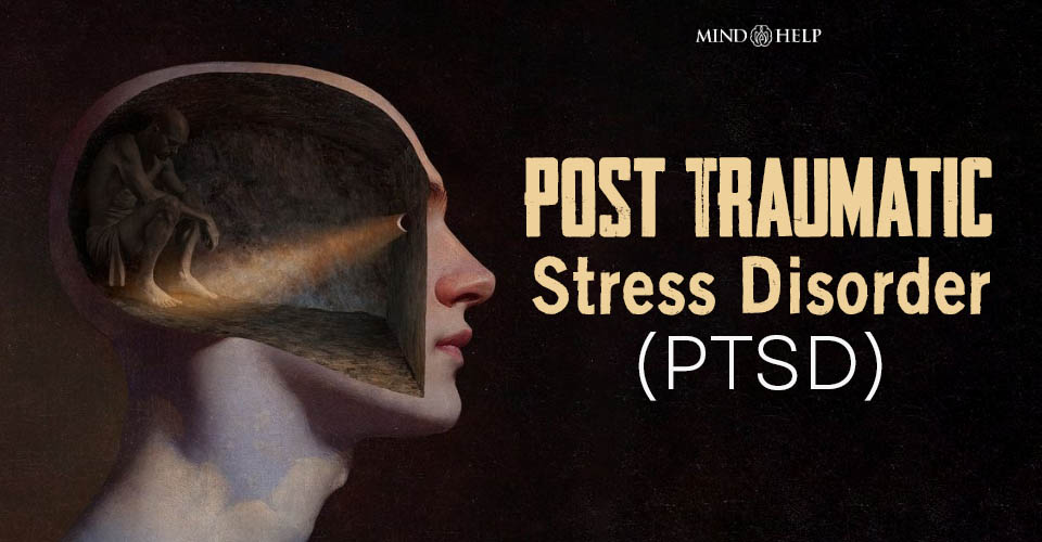 Post-Traumatic Stress Disorder (PTSD): 13 Warning Signs