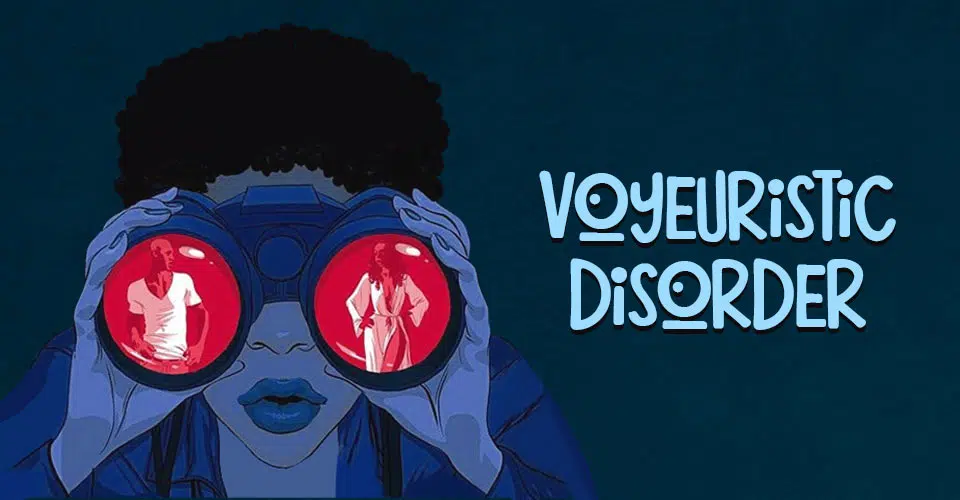 Voyeuristic Disorder