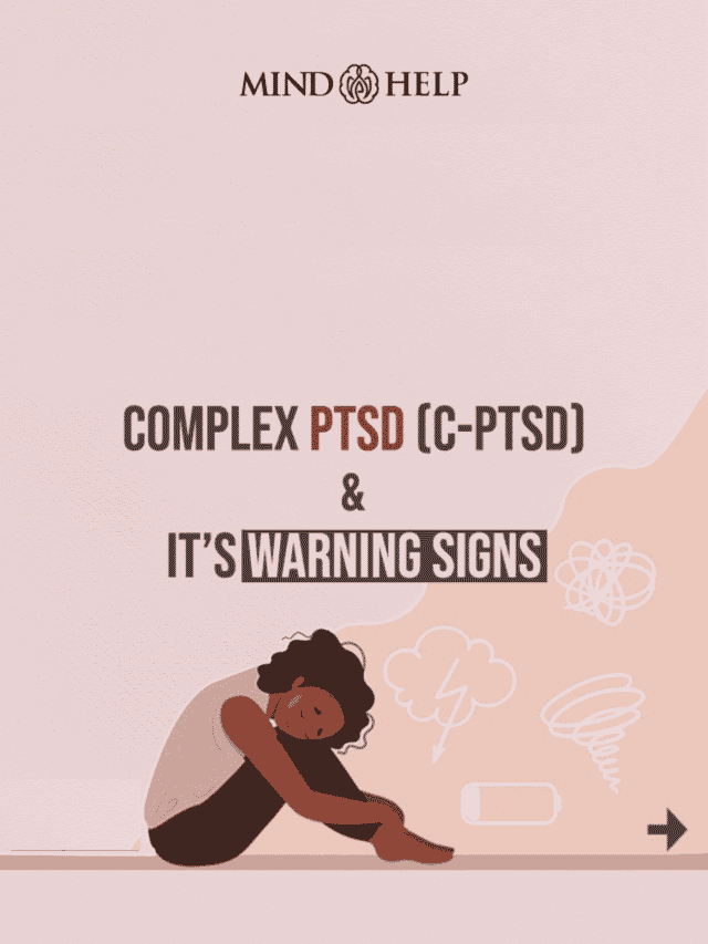 Complex PTSD (C-PTSD) And Its Warning Signs