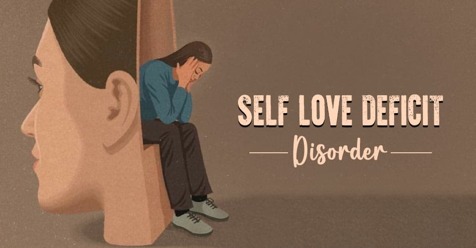 Self Love Deficit Disorder