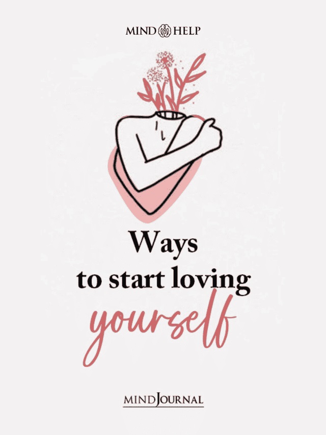 9 Best Ways To Start Loving Yourself