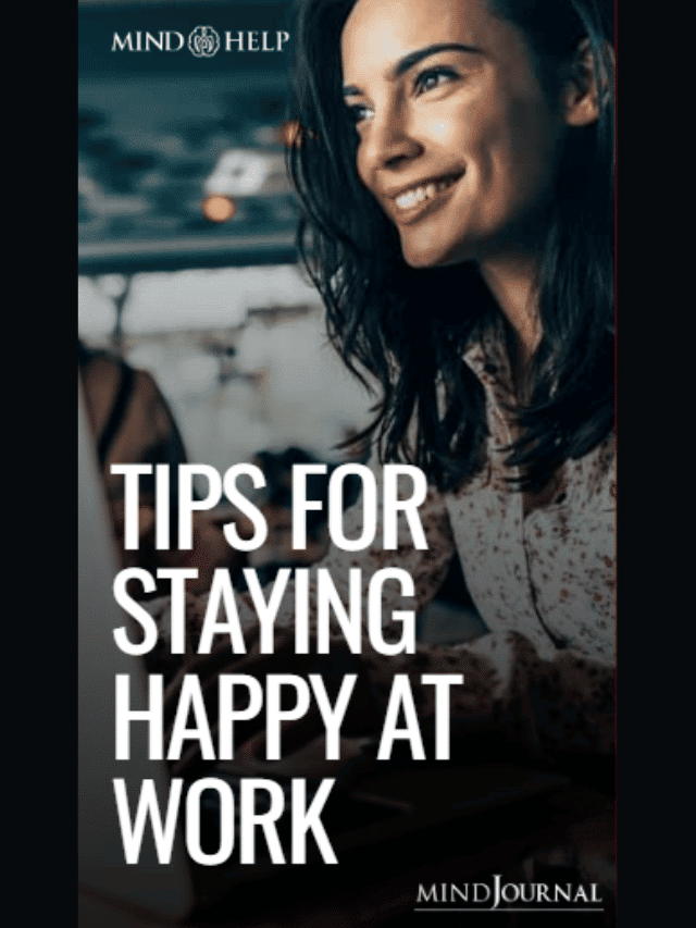 9 Tips For Staying Happy At Work