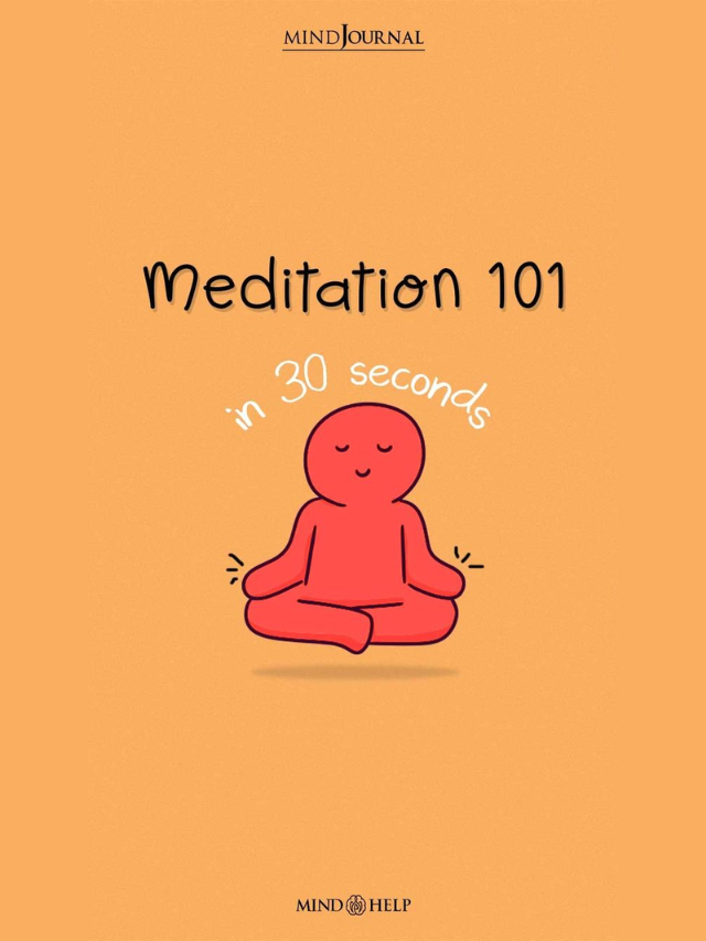 Meditation 101 In 30 Seconds