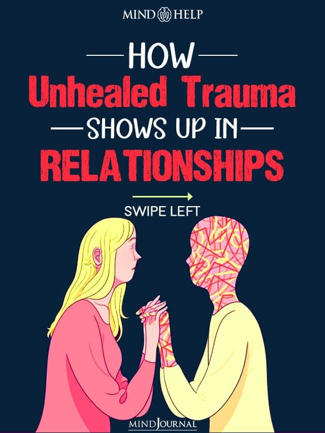 How Unhealed Trauma Shows Up In Relationships?