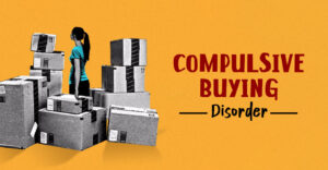 Compulsive Buying Disorder