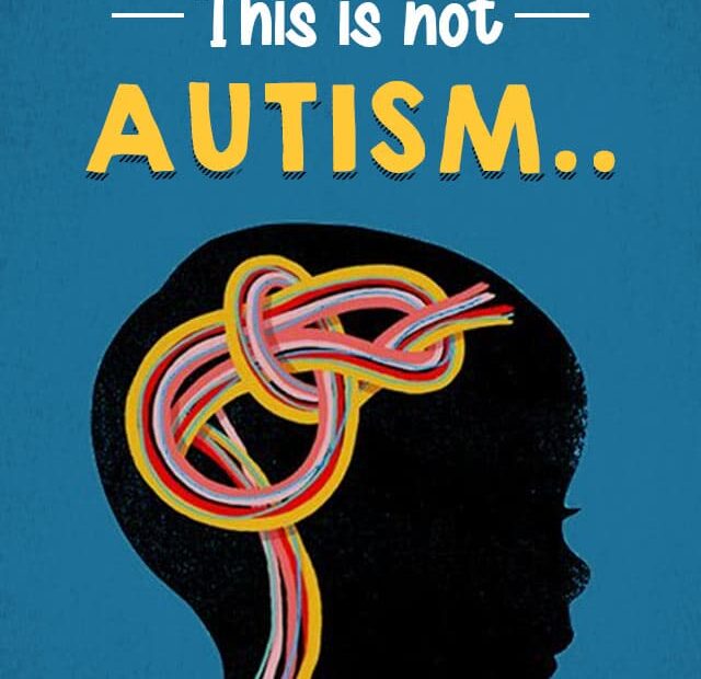 This Is Not Autism