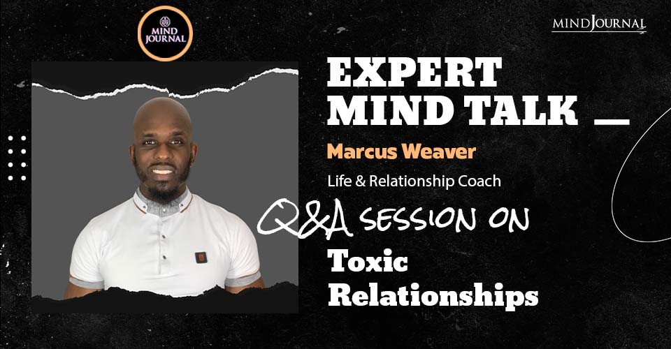 How Do You Make Yourself An Easy Target For A Manipulative Partner? Expert Mind Talk With Marcus Weaver