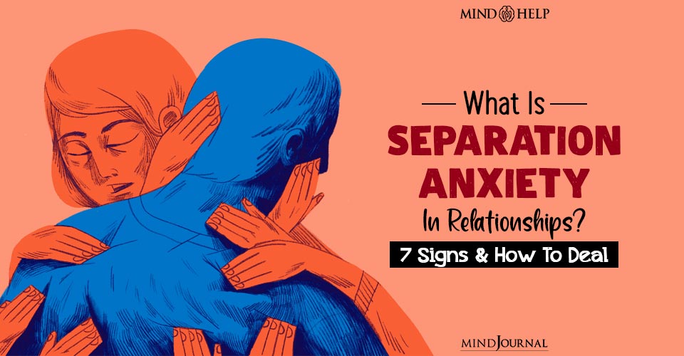 Separation Anxiety in Relationships