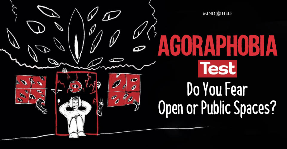 Free Online Agoraphobia Test - Mind Help Self-Assessment