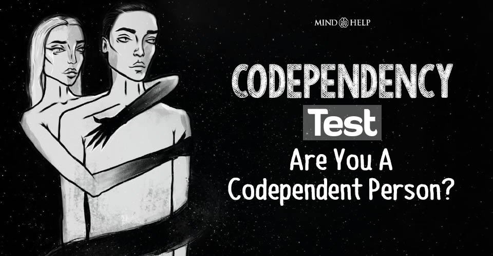 Free Online Codependency Test - Mind Help (Self-Assessment)