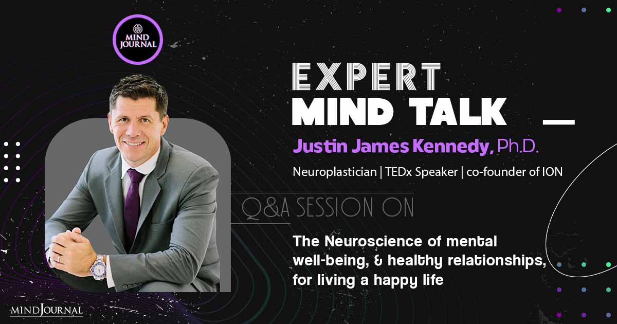 The Neuroscience Of Mental Well-Being And Healthy Relationships – Expert Mind Talk With Justin James Kennedy
