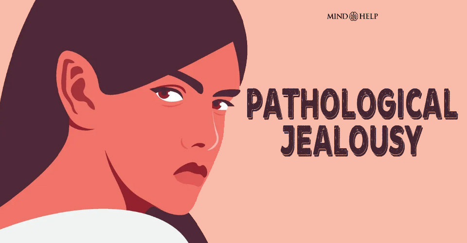 Pathological Jealousy: 8 Signs, Mental Health Effects
