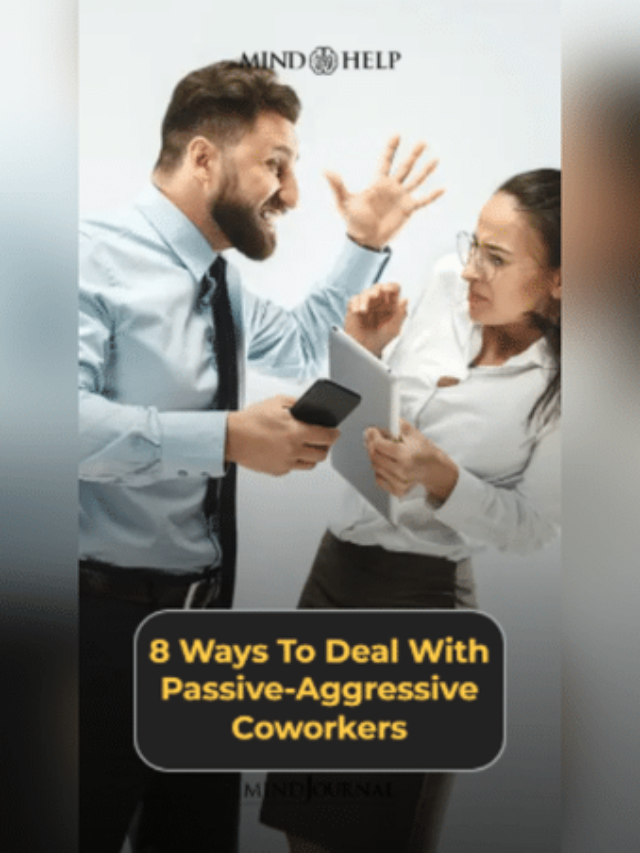 8 Ways To Deal With Passive-Aggressive Coworkers