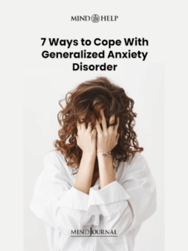 7 Ways to Cope With Generalized Anxiety Disorder