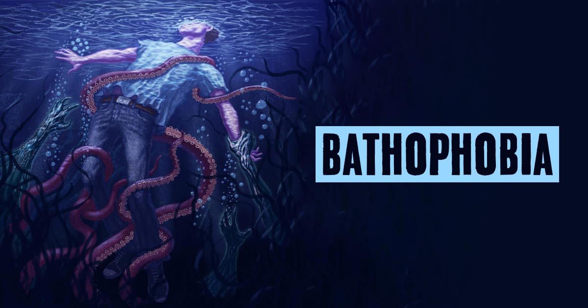 Bathophobia
