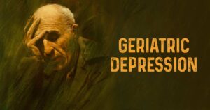 Geriatric Depression