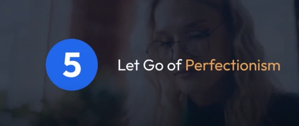 Let Go of Perfectionism