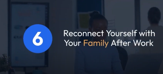 Reconnect Yourself with Your Family After Work