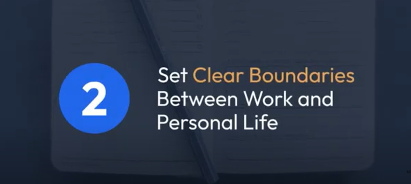 Set Clear Boundaries Between Work and Personal Life