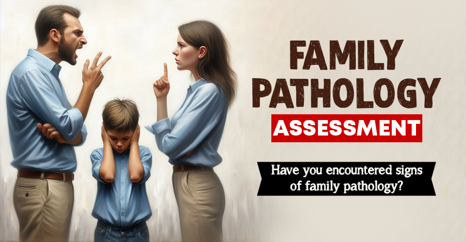 family pathology assessment