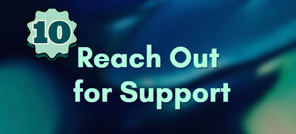Reach Out for Support