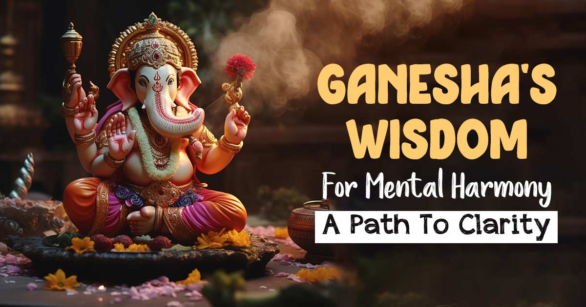 Ganesha's mental health lessons