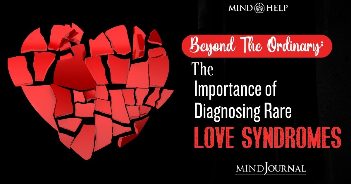 The Hidden Dangers Of Unrecognized Love Syndromes: What You Need To Know  