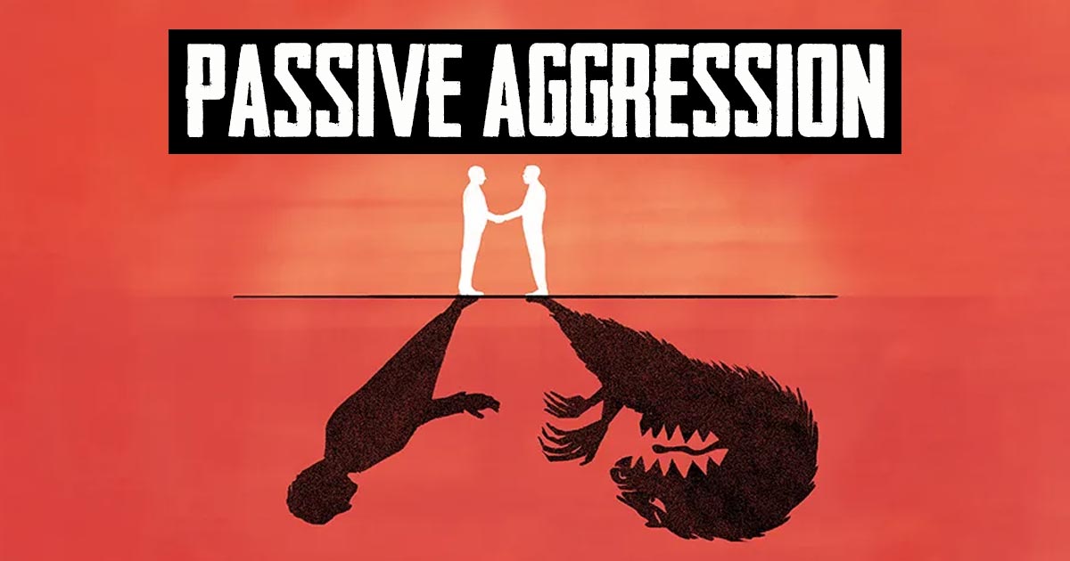 Passive Aggression
