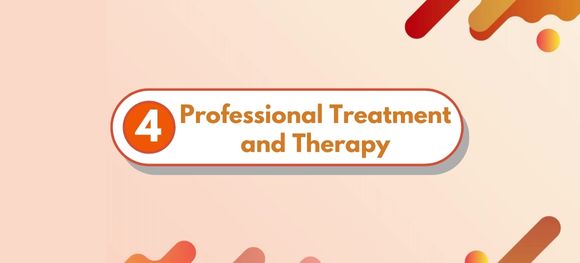Professional Treatment and Therapy