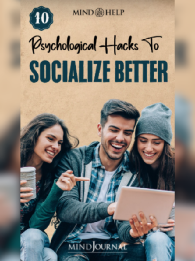 Psychological Hacks To Socialize Better