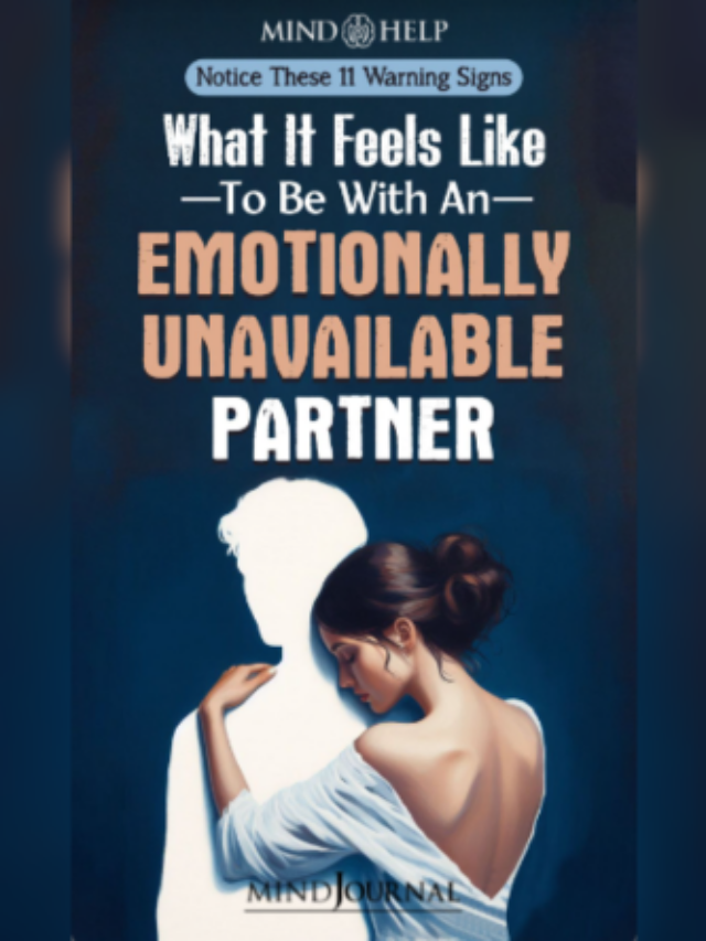 What It Feels Like To Be With An Emotionally Unavailable Partner