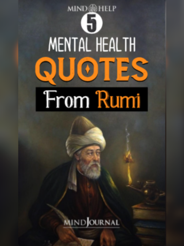 5 Mental Health Quotes From Rumi
