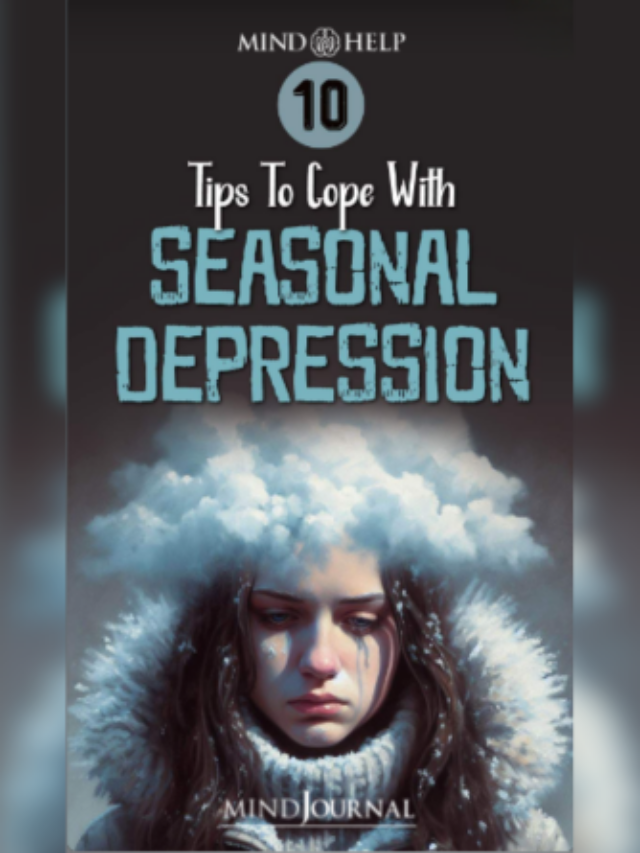 10 Tips To Cope With Seasonal Depression