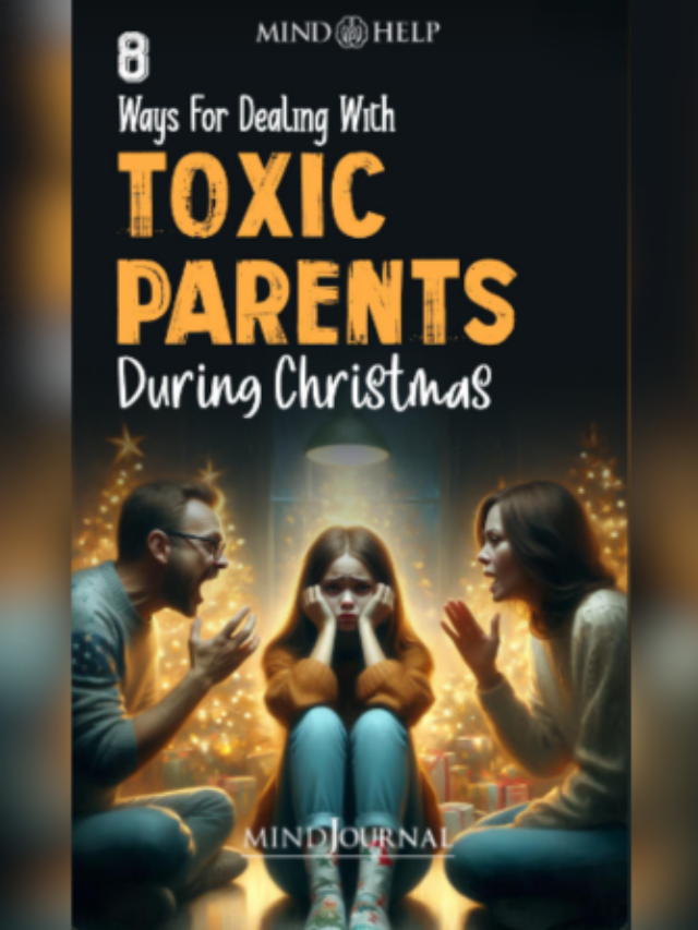 8 Ways For Dealing With Toxic Parents During Christmas