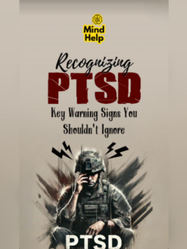 8 Warning Signs To Recognize PTSD