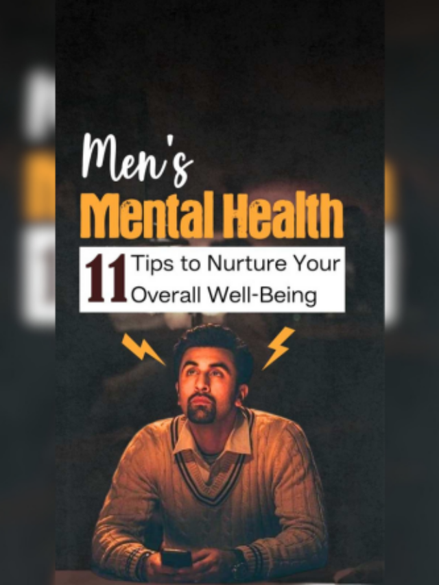 Men’s Mental Health: 11 Tips to Nurture Your Overall Well-Being