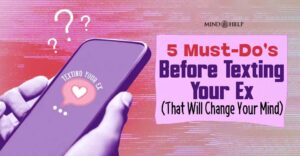 5 Things To Do Before Texting Your Ex