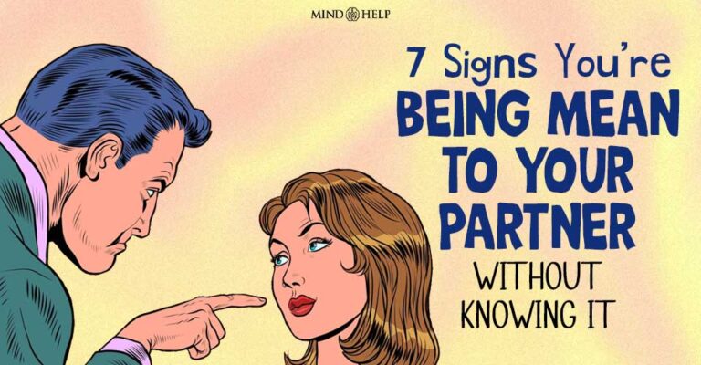 7 Signs You’re Being Mean To Your Partner Without Knowing It