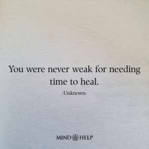 Quote about strength and self-care during emotional healing, Mind Help.