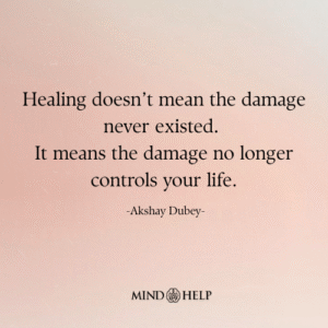 Healing quote about emotional recovery and mental wellness by Mind Help.